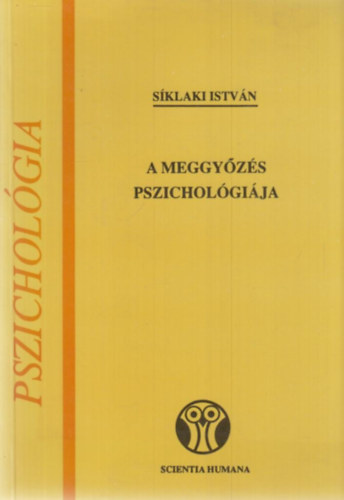 Sklaki Istvn - A meggyzs pszicholgija