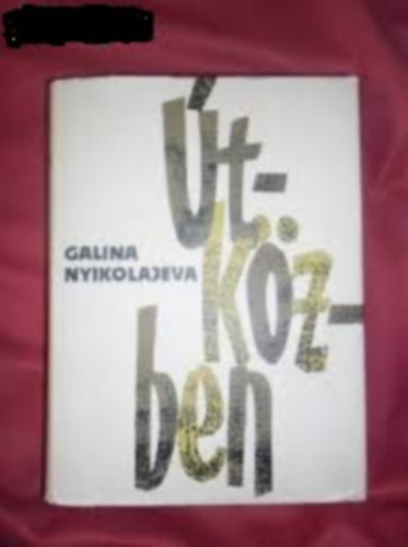 Galina Nyikolajeva - �tk�zben