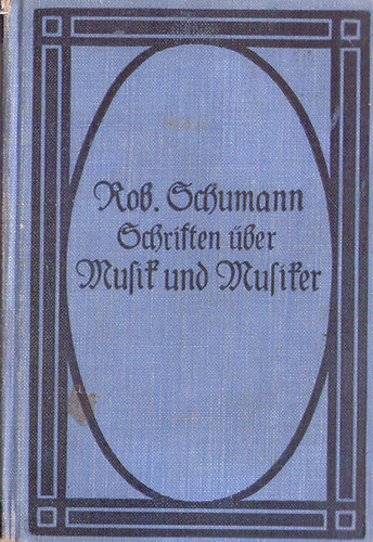 Robert Schumann - Gesammelte Schriften ber Musik und Musiker