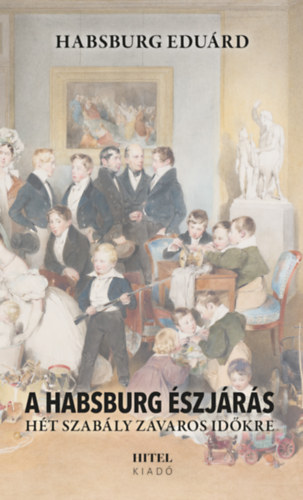 Habsburg Eduárd - A Habsburg észjárás