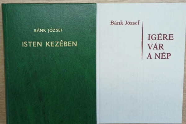 2 db Bnk Jzsef ktet: Isten kezben - Igre vr a np