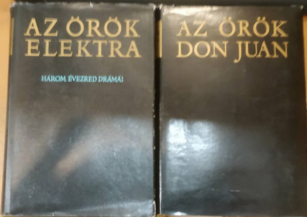 2 db Az �r�k Don Juan (N�gy �vsz�zad dr�m�i) + Az �r�k Elektra (H�rom �vezred dr�m�i)