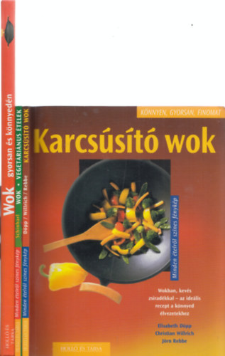 3db gsztronmia - Wok (vegetrnus telek) + Karcsst Wok + Wok (knnyen s gyorsan)