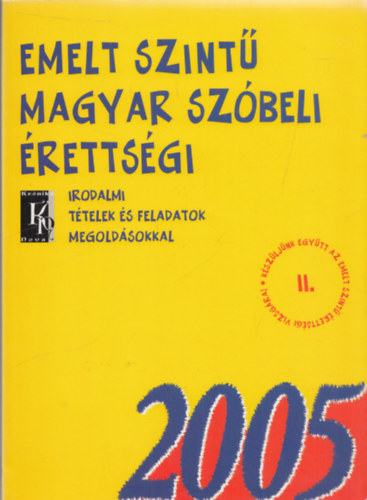 Emelt szint magyar szbeli rettsgi 2005.