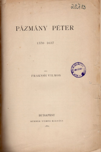 Frakni Vilmos - Pzmny Pter 1570-1637