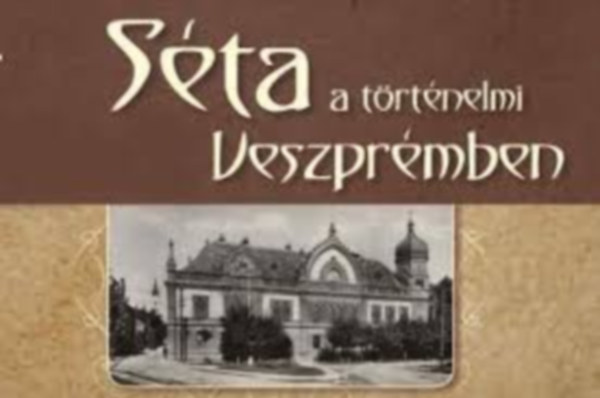 Sta a trtnelmi Veszprmben