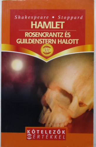 Hamlet - Rosencrantz s Guildenstern halott
