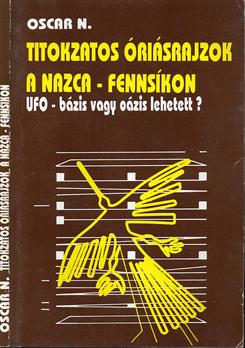 Titokzatos risrajzok a Nazca-fennskon - UFO-bzis vagy ozis lehetett?