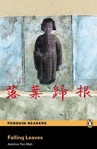 Adeline Yen Mah - Falling leaves (penguin readers level 4)