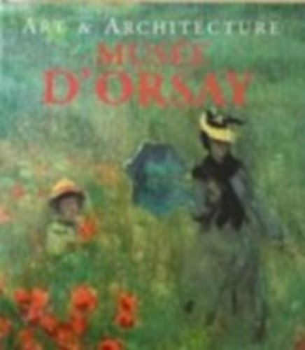 Art and Architecture: Mus�e d'Orsay