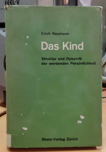 Das Kind: Struktur und Dynamik der werdenden Persnlichkeit