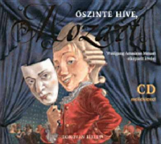 �szinte h�ve, Mozart (W.A. Mozart elk�pzelt levelei, CD-vel)