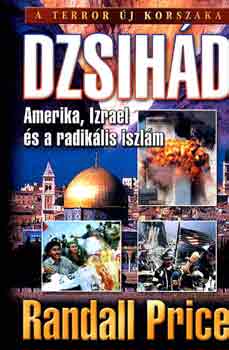 Dzsih�d - Amerika, Izrael �s a radik�lis iszl�m