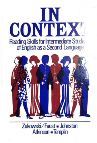 Susan S. Johnston, Clark Atkinson, Elizabeth Templin Jean Zukowski - In Context - Reading Skills for Intermediate Students of English as a Second Language