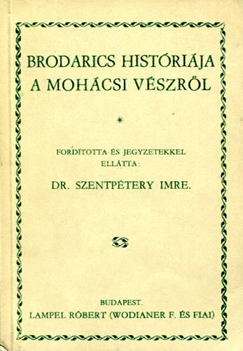 Zr�nyi Katonai Kiad� - Brodarics hist�ri�ja a moh�csi v�szr�l