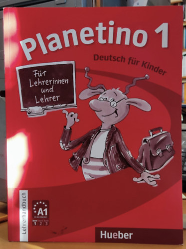 Planetino 1 Lehrerhandbuch - Deutsch fr Kinder - Fr Lehrerinnen und Lehrer (Hueber Verlag)