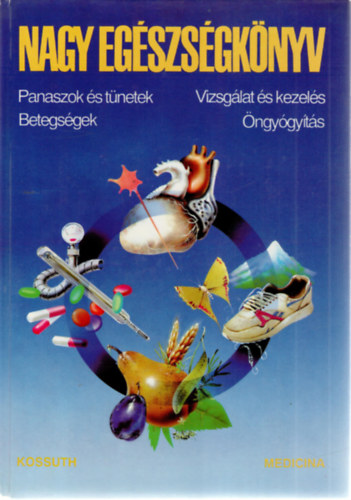 Prof. Dr. Istv�n Lajos - Nagy eg�szs�gk�nyv (Panaszok �s t�netek, betegs�gek, vizsg�lat �s kezel�s, �ngy�gy�t�s)