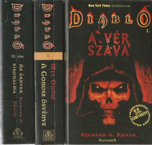 Mel Odom Richard A. Knaak - Diablo I-III. (A vr szava - A gonosz svnye - Az rnyak birodalma)