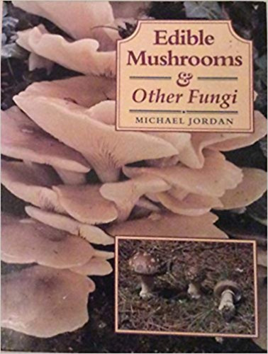 Michael Jordan - Edible Mushrooms and Other Fungi