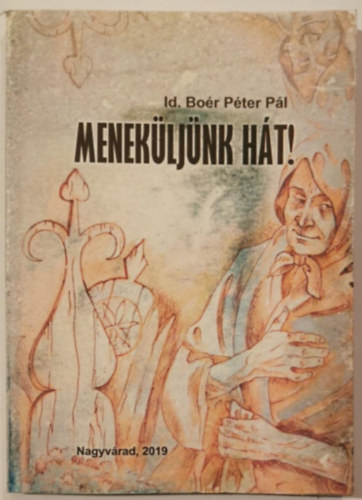 Menek�lj�nk h�t!