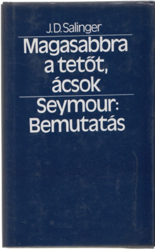 Magasabbra a tett, csok - Seymour: bemutats