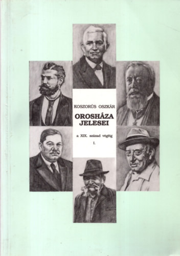 Orosh�za jelesei a XIX. sz�zad v�g�ig I.