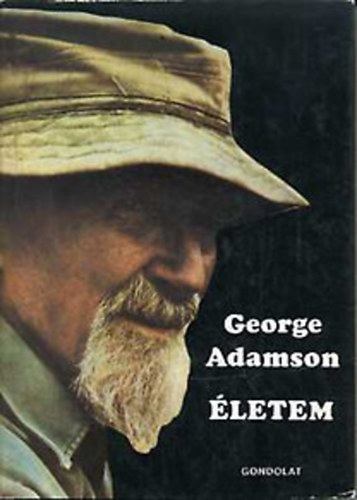 SZERZ George Adamson SZERKESZT Auer Klmn FORDT Zalai Edvin - letem (Sznes s fekete-fehr fotkkal illusztrlva.)