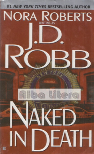 J. D. Robb  (Nora Roberts) - Naked in Death