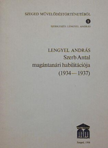Lengyel Andrs - Szerb Antal magntanri habilitcija (1934-1937)