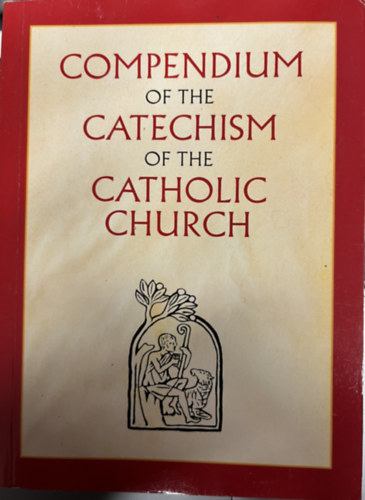 Catholic Truth Society - Compendium of the Catechism of the Catholic Church