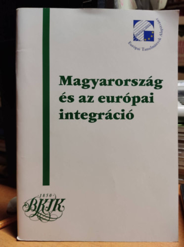 Magyarorszg s az eurpai integrci - Az Eurpai Tanulmnyok (Eurpa 2002) Alaptvny nemzetkzi konferencija (1999.december 14.)