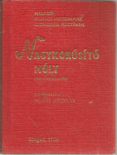 Hegyi András (szerk.) - Nagykorúsító múlt (dokumentumok)