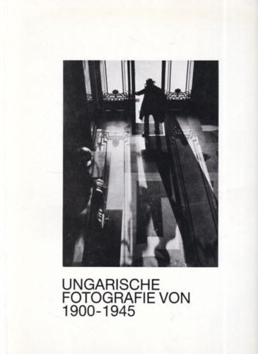 Ungarische fotografie von 1900-1945.