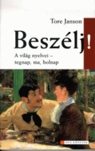 Beszlj! A vilg nyelvei - tegnap, ma, holnap