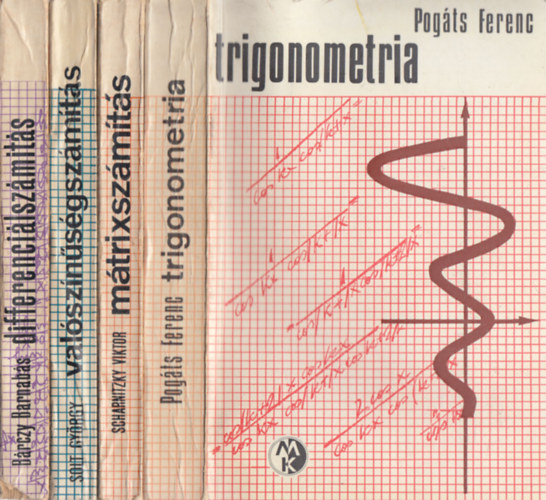 4 db Bolyai-k�nyvek: Trigonometria + M�trixsz�m�t�s + Val�sz�n�s�gsz�m�t�s + Differenci�lsz�m�t�s