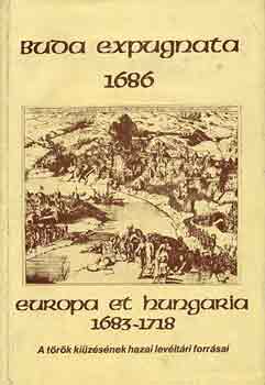 Buda expugnata 1686-Europa et Hungatria 1683-1718