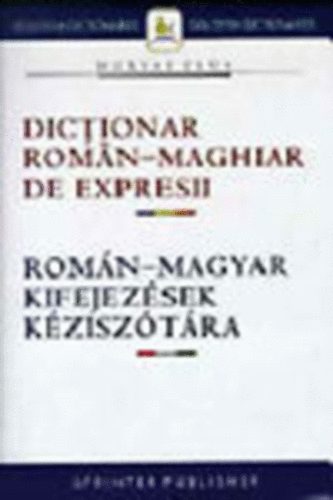 Magyar-romn, romn-magyar kifejezsek kzisztra I-II.