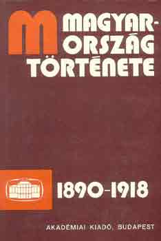 Magyarorszg trtnete 1890-1918 I-II.