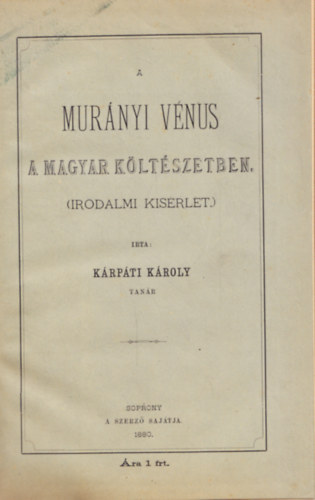 A Murnyi Vnus a magyar kltszetben. (Irodalmi ksrlet.)