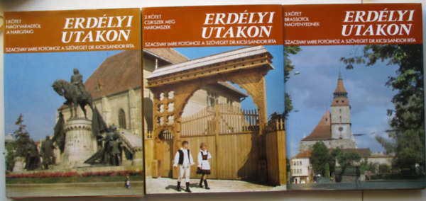 Erd�lyi utakon I-III. (Nagyv�radt�l a Hargit�ig + Cs�ksz�k meg H�romsz�k + Brass�t�l Nagyenyednek)