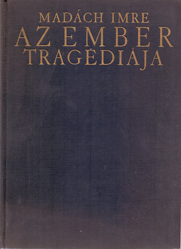 Madách Imre - Az ember tragédiája (Zichy Mihály rajzaival)