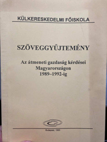Szveggyjtemny - Az tmeneti gazdasg krdsei Magyarorszgon 1989-1992-ig