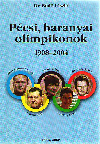 Pcsi, baranyai olimpikonok 1908-2004