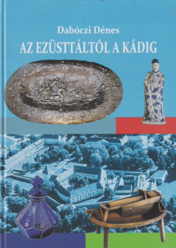 Az ez�stt�lt�l a k�dig