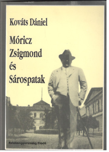 Kovts Dniel - Mricz Zsigmond s Srospatak