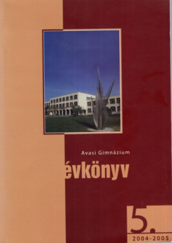 Arday Istvn - Avasi Gimnzium vknyv 5. 2004-2005