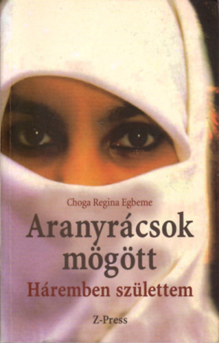 Aranyrcsok mgtt-Hremben szlettem