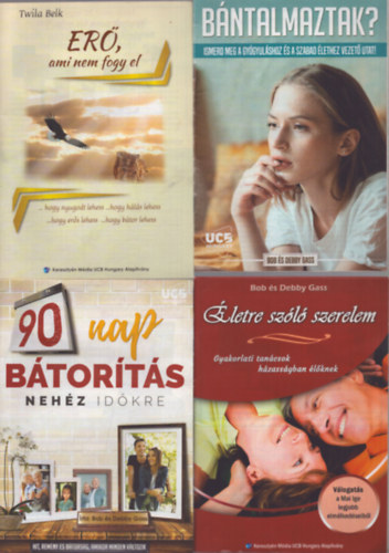 4 db vallsos fzet: Bntalmaztak? (Ismerd meg a gygyulshoz s a szabad lethez vezet utat!) - Er, ami nem fogy el - letre szl szerelem - 90 nap btorts nehz idkre