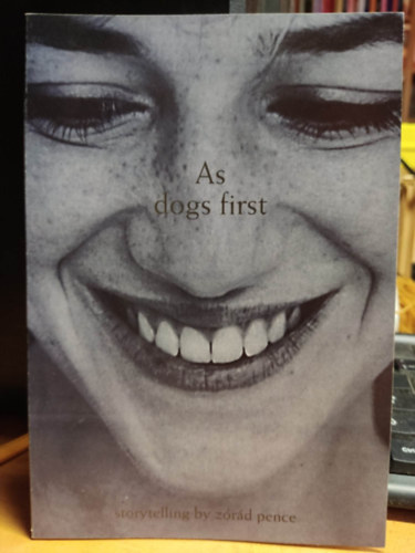 As Dogs First - storytelling by Zrd Pence