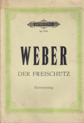 Carl Maria von Weber - Der Freischütz